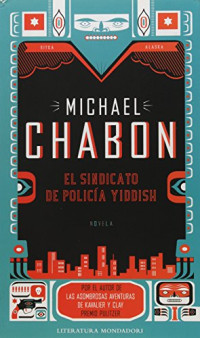 Michael Chabon — EL SINDICATO DE POLICIA YIDDISH