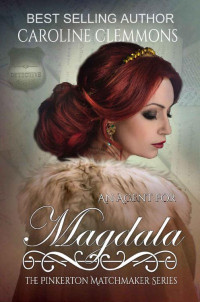 Caroline Clemmons — An Agent for Magdala (The Pinkerton Matchmakers Book 30)