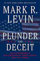 Levin, Mark Reed — Plunder and deceit: big government's exploitation of young people and the future