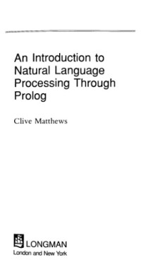 Clive Matthews — An Introduction to Natural Language Processing Through PROLOG (Learning About Language)