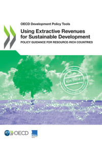 OECD — Using Extractive Revenues for Sustainable Development