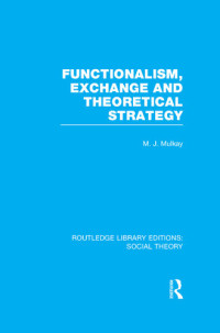 Michael Mulkay — Functionalism, Exchange and Theoretical Strategy