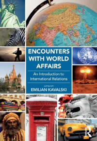 Emilian Kavalski — Encounters with World Affairs: An Introduction to International Relations