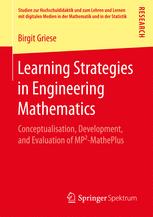 Birgit Griese (auth.) — Learning Strategies in Engineering Mathematics: Conceptualisation, Development, and Evaluation of MP²-MathePlus