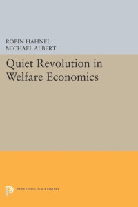 Michael Albert; Robin Hahnel — Quiet Revolution in Welfare Economics