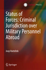 Joop Voetelink (auth.) — Status of Forces: Criminal Jurisdiction over Military Personnel Abroad