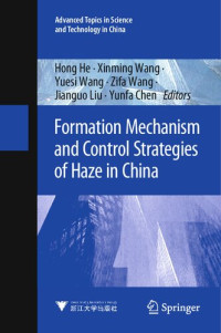 Hong He, Xinming Wang, Yuesi Wang, Zifa Wang, Jianguo Liu, Yunfa Chen — Formation Mechanism and Control Strategies of Haze in China