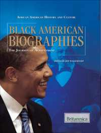 Wallenfeldt, Jeffrey H — Black American biographies: the journey of achievement