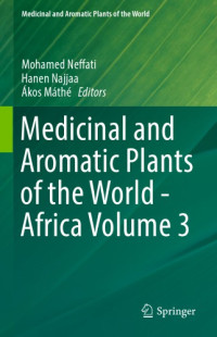 Máthé, Ákos;Najjaa, Hanen;Neffati, Mohamed — Medicinal and aromatic plants of the world - Africa