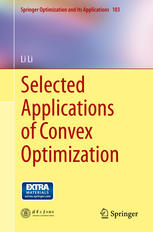 Li Li (auth.) — Selected Applications of Convex Optimization