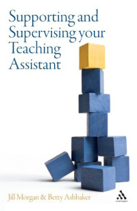 Jill Morgan, Betty Y. Ashbaker — Supporting and Supervising Your Teaching Assistant