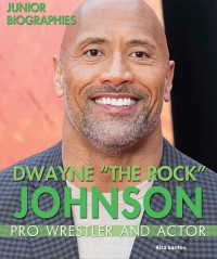 Rita Santos — Dwayne "The Rock" Johnson: Pro Wrestler and Actor