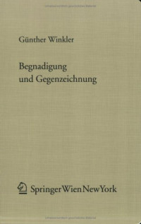 Günther Winkler — Begnadigung und Gegenzeichnung: Eine praxisorientierte verfassungsrechtliche und staatstheoretische Studie über Staatsakte des Fürsten von Liechtenstein