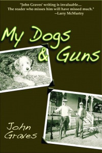 John Graves — My Dogs & Guns