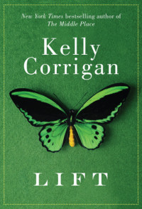 Kelly Corrigan — Lift