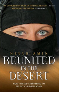 Helle Amin — Reunited in the Desert: How I Risked Everything to See My Children Again
