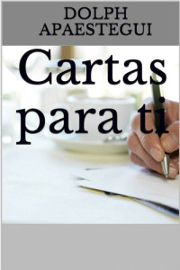 Dolph Apaestegui — Cartas para ti