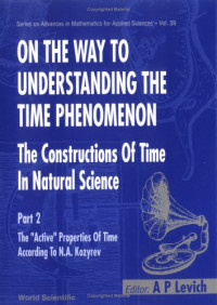 A P Levich — On the Way to Understanding the Time Phenomenon: The Constructions of Time in Natural Science, Part 2