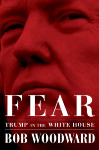 Bob Woodward — Fear