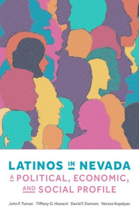 John P. Tuman, Tiffiany O Howard, Nerses Kopalyan, David F. Damore — Latinos in Nevada