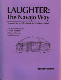 Alan Wilson — Laughter: The Navajo Way