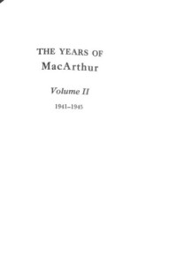 D. Clayton James — The Years of MacArthur: Volume II , 1941-1945