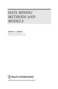 Larose, Daniel T — Data Mining Methods and Models