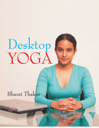 Bharat Thakur — Desktop Yoga