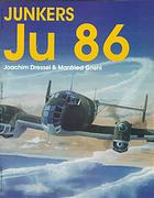 Joachim Dressel; Manfred Griehl — Junkers Ju 86
