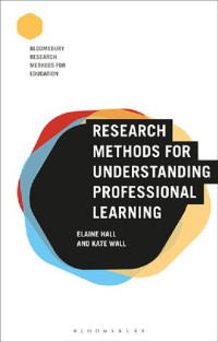 Elaine Hall; Kate Wall — Research Methods for Understanding Professional Learning