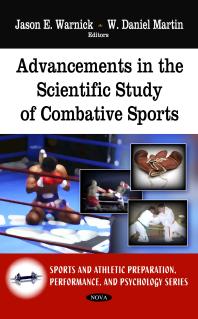 Jason E. Warnick; W. Daniel Martin — Advancements in the Scientific Study of Combative Sports
