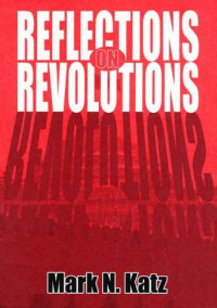 Mark N. Katz — Reflections On Revolutions