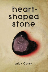 Corry, Arby — Heart-Shaped Stone