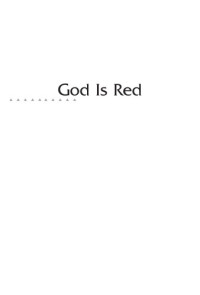 Deloria, Vine — God is red: a native view of religion