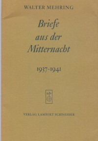 Walter Mehring — Briefe aus der Mitternacht. 1937-1941