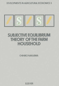 CHIHIRO NAKAJIMA (Eds.) — Subjective Equilibrium Theory of the Farm Household