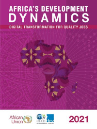 African Union Commission, Oecd — Africa's Development Dynamics 2021