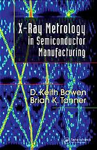 David Keith Bowen; Brian Keith Tanner — X-ray metrology in semiconductor manufacturing