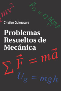 Cristian Quinzacara — Problemas Resueltos de Mecánica