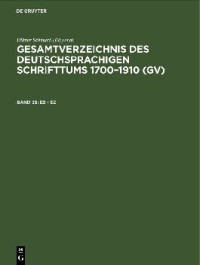 Hilmar Schmuck; Willi Gorzny (eds.) — Gesamtverzeichnis des deutschsprachigen Schrifttums: 035: Es - Ez