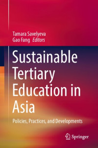 Tamara Savelyeva, Gao Fang — Sustainable Tertiary Education in Asia: Policies, Practices, and Developments