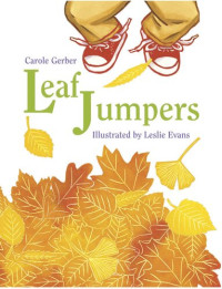 Carole Gerber; Leslie Evans — Leaf Jumpers