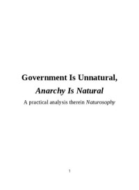 Cory Edmund Endrulat — Government Is Unnatural, Anarchy Is Natural