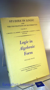 Craig William — Logic in Algebraic Form: Three Languages and Theories