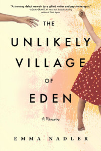 Emma Nadler — The Unlikely Village of Eden