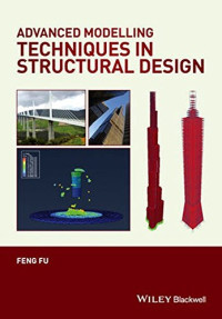 Fu, Feng — Advanced modelling techniques in structural design