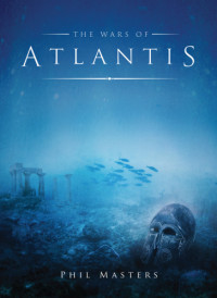 Masters, Phil;Pinar, Rocio Espin — The Wars of Atlantis