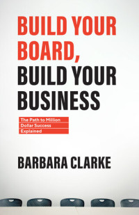 Barbara Clarke — Build Your Board, Build Your Business