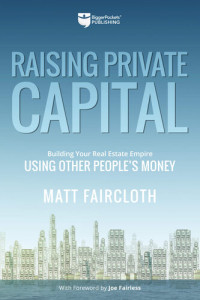 Matt Faircloth — Raising Private Capital