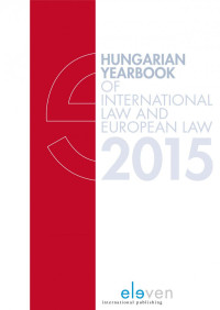 Marcel Szabo; Reka Varga; Petra Lea Lancos; Tamas Molnar — Hungarian Yearbook of International Law and European Law 2015